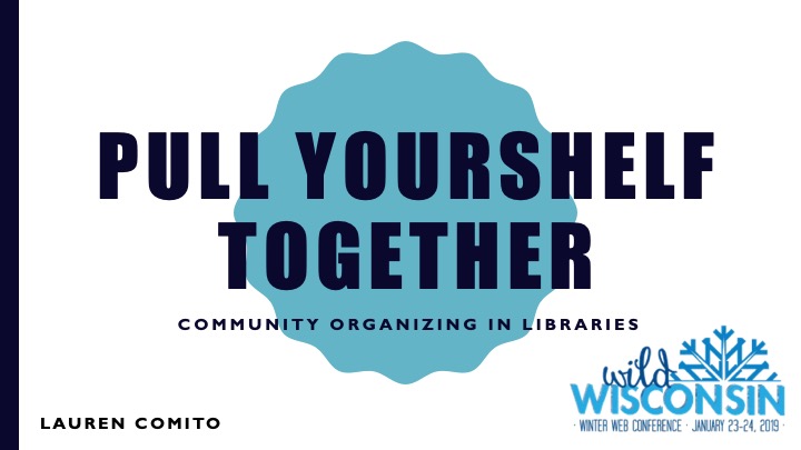 pull yourshelf together title slide - Wild Wisconsin Web Conference January 23, 2019